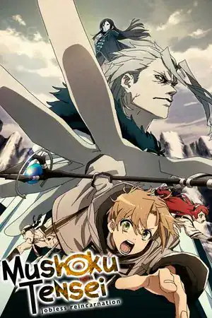 Mushoku Tensei: Jobless Reincarnation – 1ª e 2ª Temporada